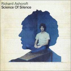 Richard Ashcroft : Science Of Silence